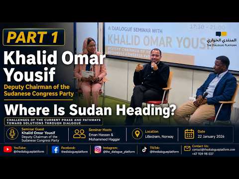 Part 1 - Khalid Omar Yousif, Deputy Chairman of the Sudanese Congress Party | Where Is Sudan Heading?